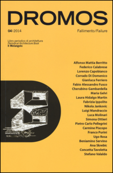 Dromos. Libro periodico di architettura (2014). Ediz. italiana e inglese. 4.Fallimento-Failure