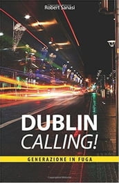 Dublin Calling - Generazione in fuga