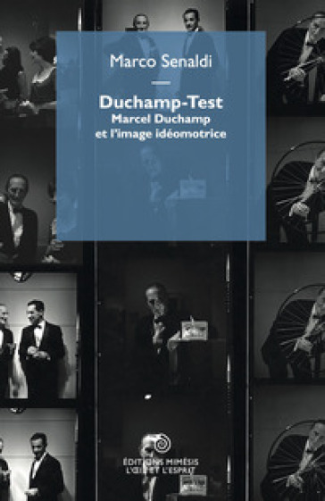 Duchamp-Test. Marcel Duchamp et l'image idéomotrice