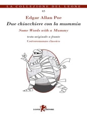 Due chiacchiere con la mummia / Some Words with a Mummy