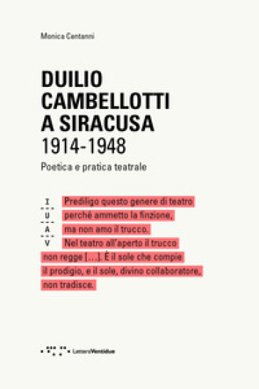 Duilio Cambellotti a Siracusa 1914-1948. Poetica e pratica teatrale. Ediz. illustrata