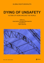 Dying of unsafety. Victims of work around the world