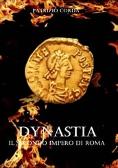 Dynastia. Il Secondo Impero di Roma