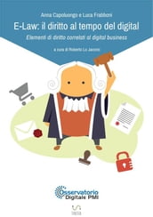 E-Law: il diritto al tempo del digital - Elementi di diritto correlati al digital business