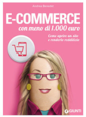 E-commerce con meno di 1.000 euro. Come aprire un sito e renderlo redditizio