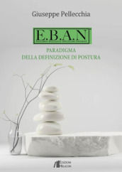 E.B.A.N. Equilibrio biologico articolare naturale. Paradigma della definizione di postura