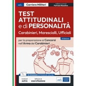 [EBOOK] Test attitudinali e di personalità Carabinieri, Marescialli, Ufficiali