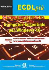 ECDL più. Modulo computer essentials per Windows 10. Ediz. per la scuola. Con espansione online