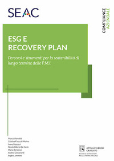 ESG e recovery plan. Percorsi e strumenti per la sostenibilità di lungo termine delle P.M.I.
