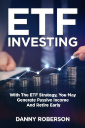ETF investing. With the ETF strategy, you may generate passive income and retire early