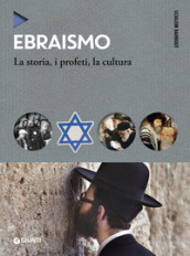 Ebraismo. La storia, i profeti, la cultura