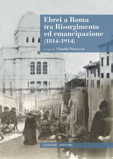 Ebrei a Roma tra Risorgimento ed emancipazione (1814-1914)