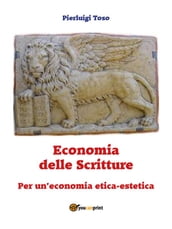 Economia delle Scritture. Per un economia etica-estetica