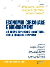 Economia circolare e management. Un nuovo approccio industriale per la gestione d impresa