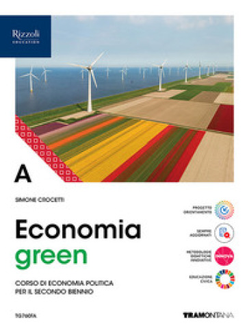 Economia green. Con Fascicolo Storia del pensiero economico. Per le Scuole superiori. Con e-book. Con espansione online. Vol. A