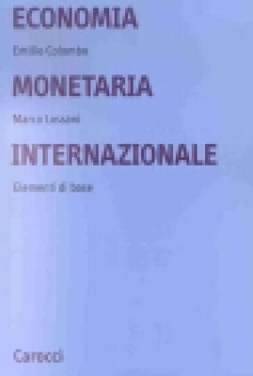 Economia monetaria internazionale. Elementi di base