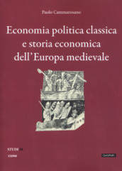 Economia politica classica e storia economica dell Europa medievale