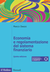 Economia e regolamentazione del sistema finanziario. Nuova ediz.