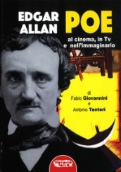 Edgar Allan Poe. Al cinema, in Tv e nell immaginario
