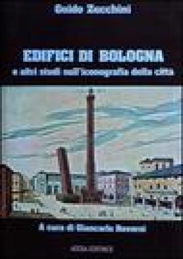 Edifici di Bologna e altri studi sull'iconografia della città