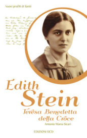 Edith Stein. Teresa Benedetta della Croce