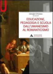 Educazione, pedagogia e scuola dall Umanesimo al Romanticismo