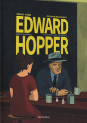 Edward Hopper. Pittore del silenzio