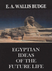 Egyptian ideas of the future life