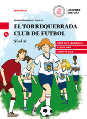El Torrequebrada club de fútbol. Le narrative graduate in spagnolo. Nivel A1. Con Audio