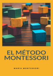 El método Montessori. Nuova ediz.