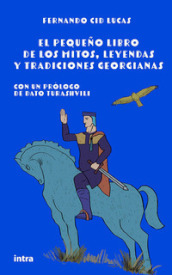 El pequeño libro de los mitos, leyendas y tradiciones georgianas