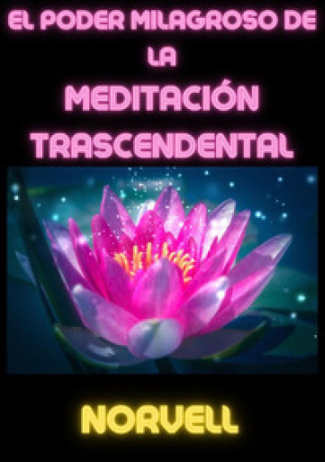 El poder milagroso de la meditacion trascendental