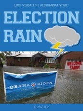 Election Rain. Reportage in foto e musica del passaggio dell uragano Sandy