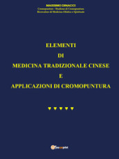 Elementi di Medicina tradizionale cinese e applicazioni di cromopuntura