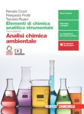 Elementi di analisi chimica strumentale. Analisi chimica ambientale. Per le Scuole superiori. Con e-book. Con espansione online