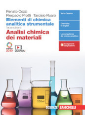 Elementi di chimica analitica strumentale. Analisi chimica dei materiali. Per le Scuole superiori. Con e-book. Con espansione online