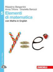 Elementi di matematica. Con Maths in english. Per le Scuole superiori. Con espansione online. Vol. 5