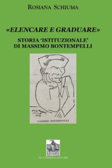 «Elencare e graduare». Storia istituzionale di Massimo Bontempelli