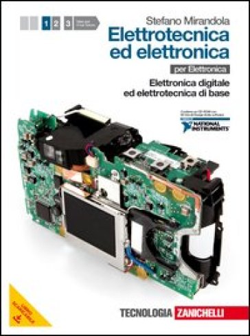 Elettrotecnica ed elettronica. Per le Scuole superiori. Con CD-ROM. Con espansione online. 1: Elettronica digitale ed elettrotecnica di base