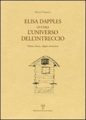 Elisa Dapples ovvero l universo dell intreccio. Petites causes, grandes conséquences