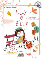 Elly e Billy. Ediz. illustrata