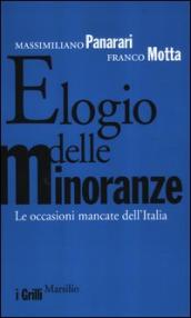 Elogio delle minoranze. Le occasioni mancate dell Italia