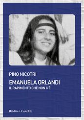 Emanuela Orlandi. Il rapimento che non c è