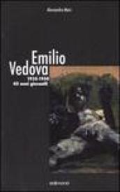 Emilio Vedova 1935-1950. Gli anni giovanili