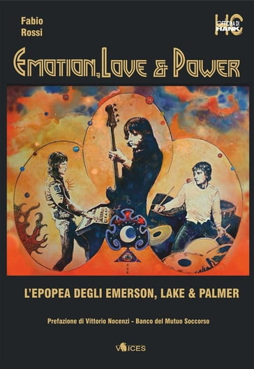 Emotion, Love & Power. L'epopea degli Emerson Lake & Palmer
