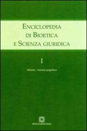 Enciclopedia di bioetica e scienza giuridica. 1: Aborto. Azione popolare