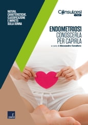 Endometriosi. Conoscerla per capirla