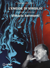 L Eneide di Virgilio tradotta e letta da Vittorio Sermonti letto da Vittorio Sermonti. Audiolibro. CD Audio formato MP3