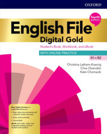 English file. Digital gold B1-B2. Student's book. Woorkbook. Without key. Per le Scuole superiori. Con e-book. Con espansione online