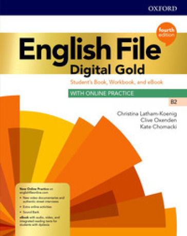 English file. Digital gold B2. Student's book. Woorkbook. With key. Per le Scuole superiori. Con e-book. Con espansione online